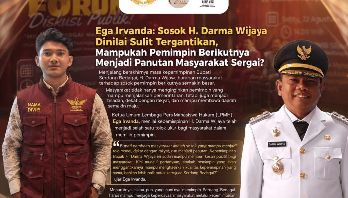 Ega Irvanda: Kepemimpinan Darma Wijaya Jadi Tolok Ukur, Mampukah Pemimpin Sergai Berikutnya Pertahankan Kepercayaan Rakyat?